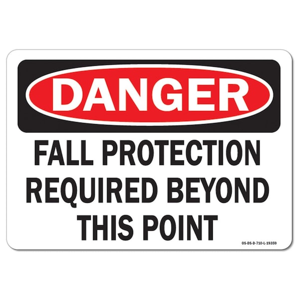 OSHA, Fall Protection Required Beyond Point, 18in X 12in Rigid Plastic, 18" W, 12" H, Landscape